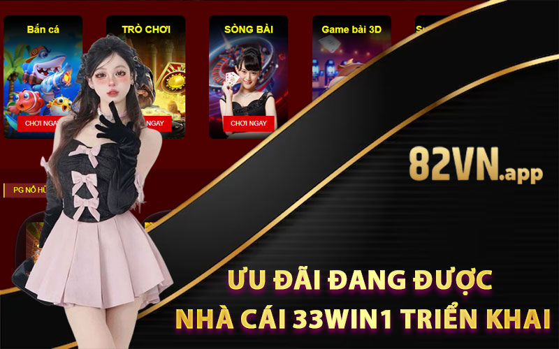 Ưu đãi đang được nhà cái 33win1 triển khai
